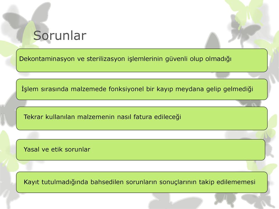 gelmediği Tekrar kullanılan malzemenin nasıl fatura edileceği Yasal ve