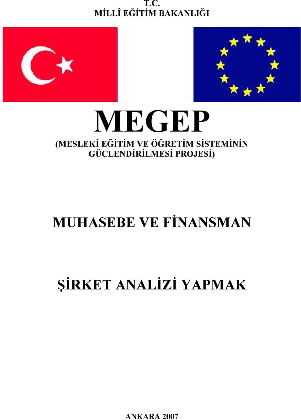 GÜÇLENDİRİLMESİ PROJESİ) MUHASEBE VE