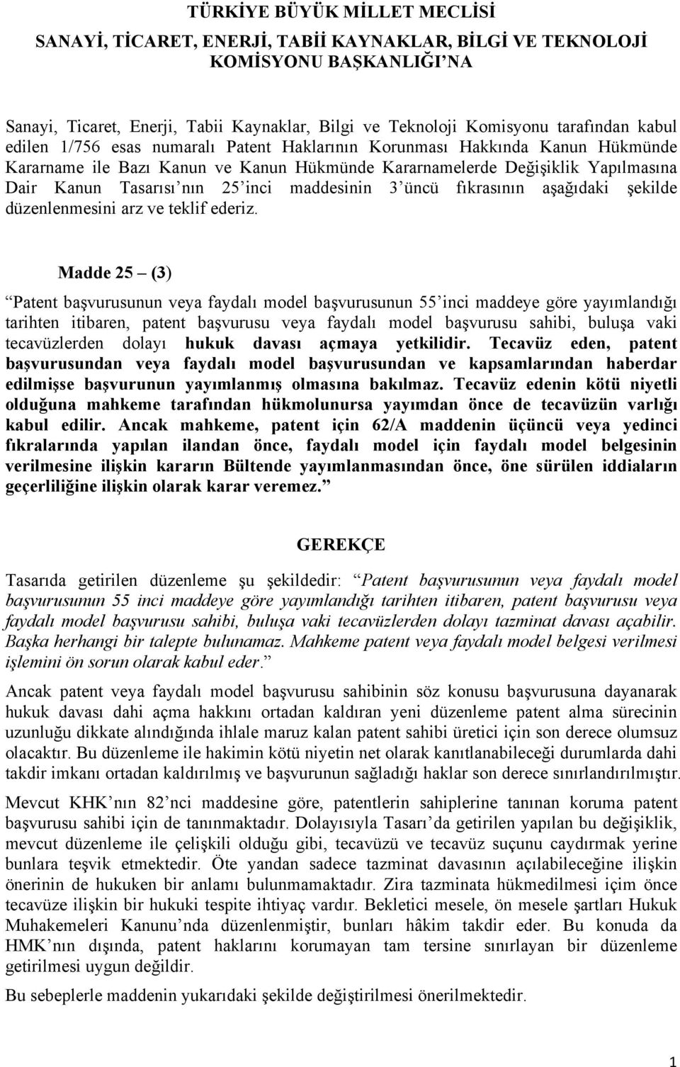 maddesinin 3 üncü fıkrasının aşağıdaki şekilde düzenlenmesini arz ve teklif ederiz.