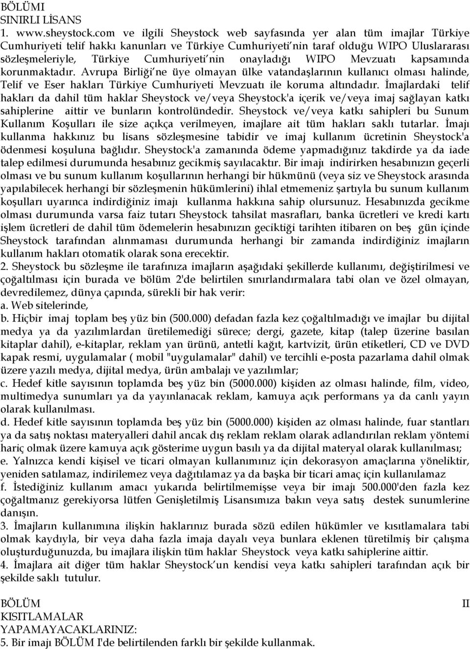 nin onayladığı WIPO Mevzuatı kapsamında korunmaktadır.