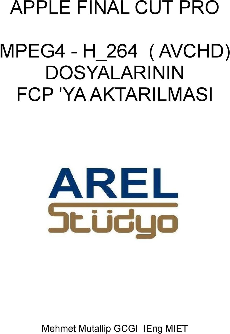 DOSYALARININ FCP 'YA