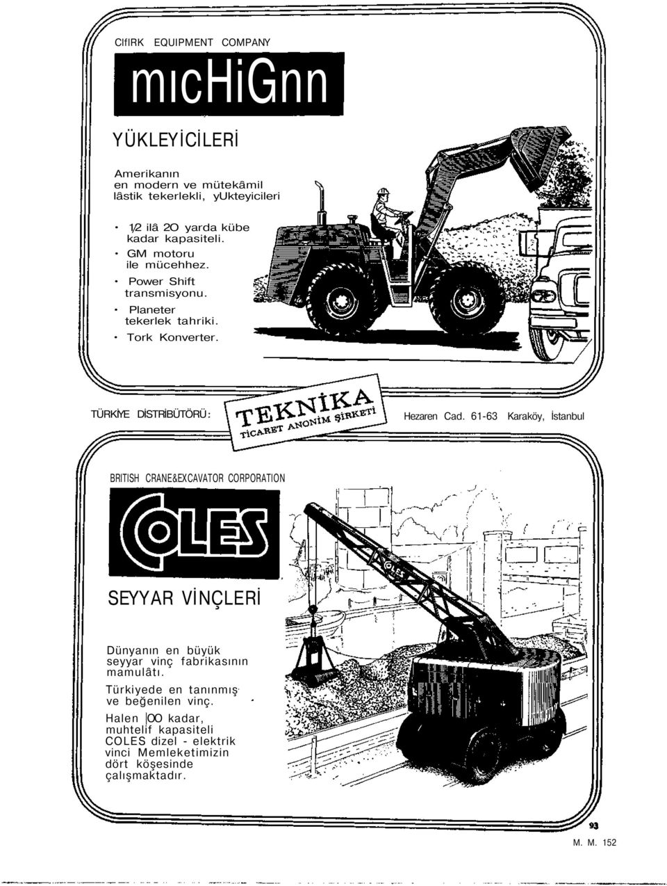 61-63 Karaköy, İstanbul BRITISH CRANE&EXCAVATOR CORPORATION SEYYAR VİNÇLERİ Dünyanın en büyük seyyar vinç fabrikasının mamulâtı.