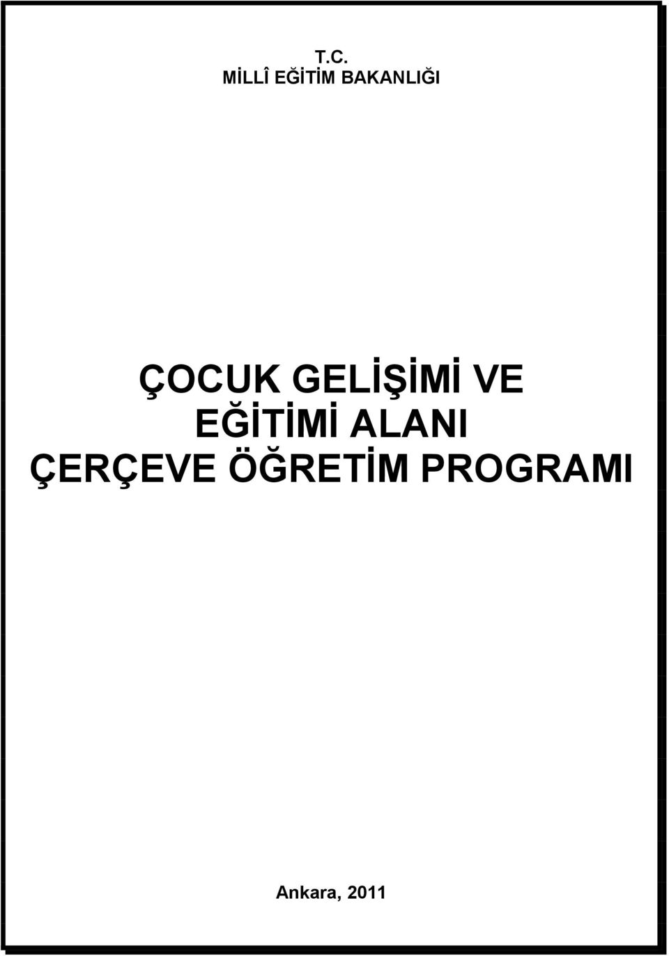 VE EĞİTİMİ NI ÇERÇEVE