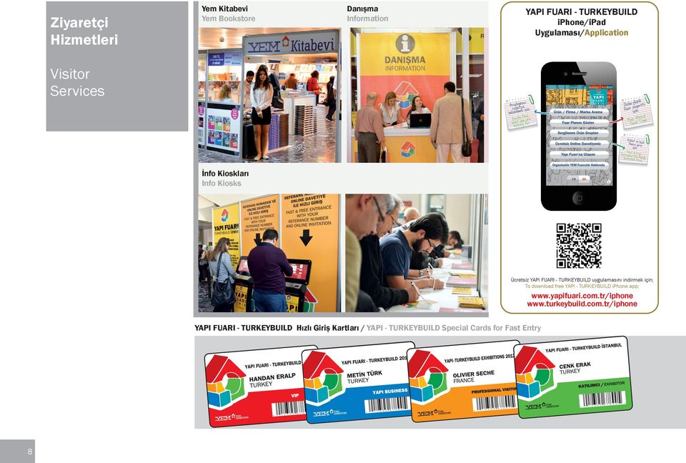 uygulamasını indirmek için; To download free YAPI - TURKEYBUILD iphone app; www.yapifuari.com.tr/iphone www.
