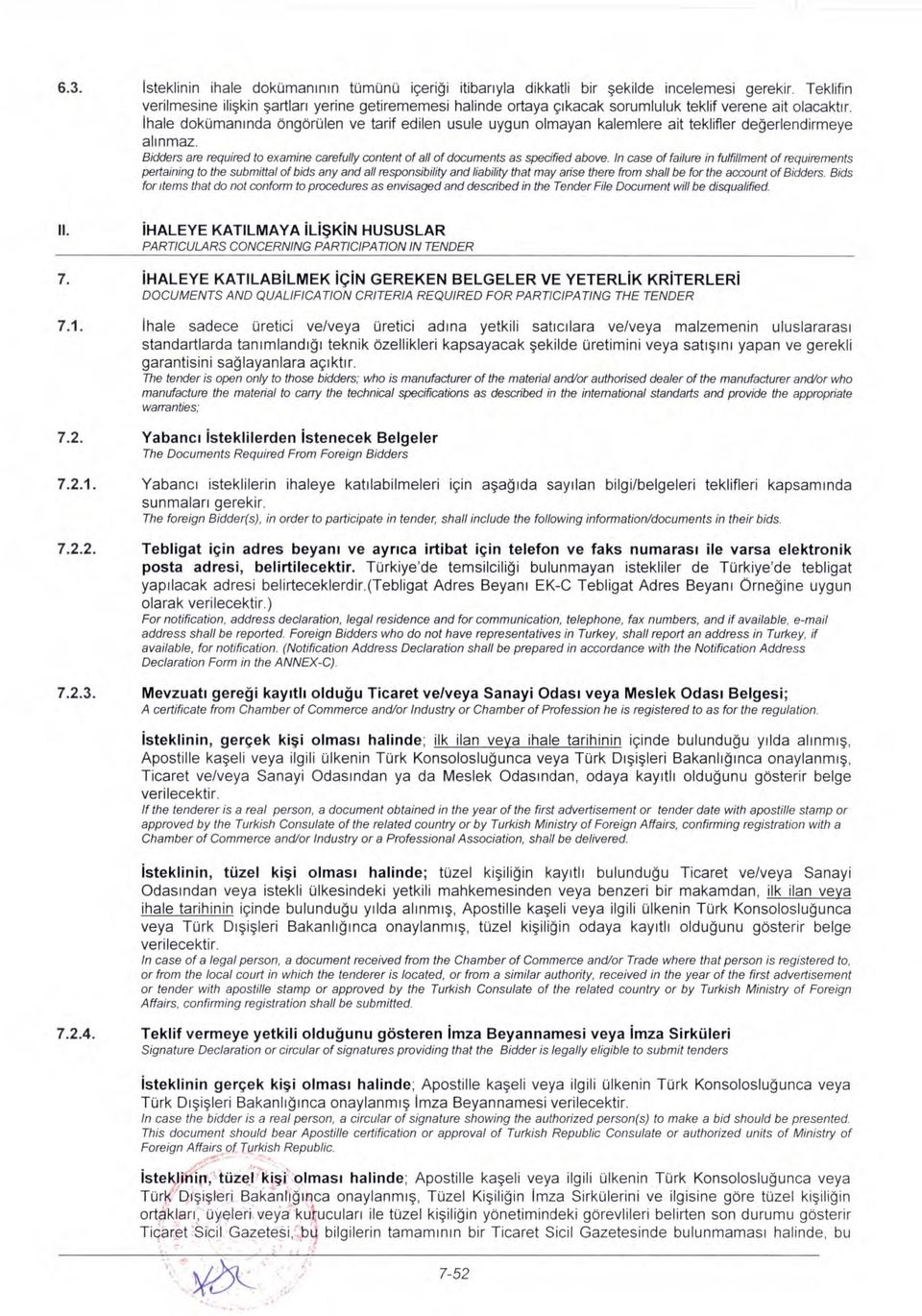 (hale dokomaninda OngbrOlen ve tarif edilen usule uygun olmayan kalemlere ait teklifler degerlendirmeye alinmaz.