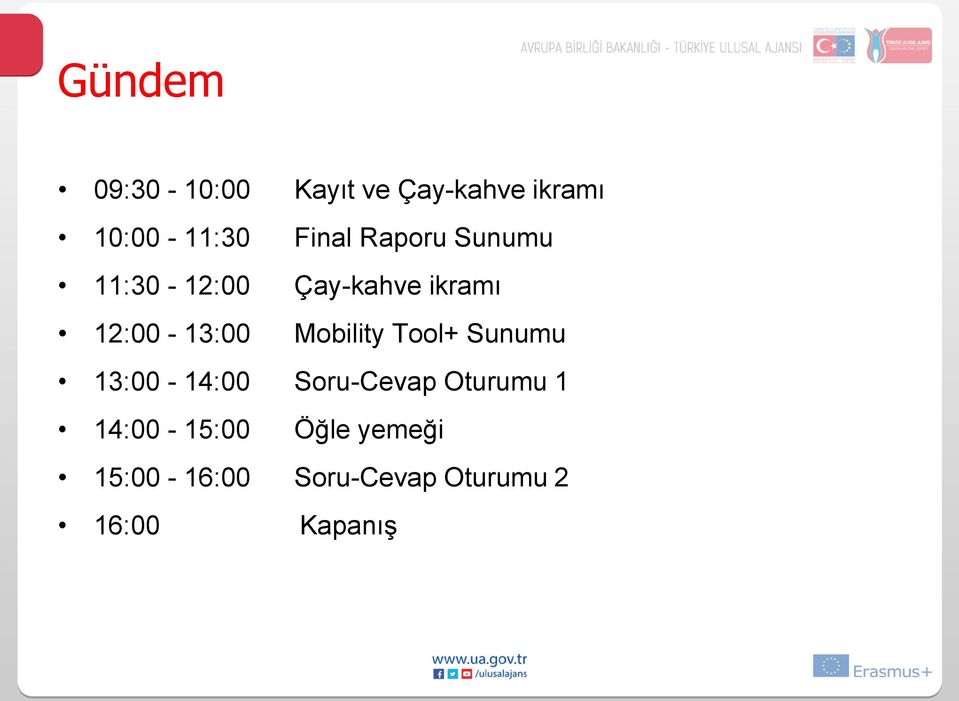 Mobility Tool+ Sunumu 13:00-14:00 Soru-Cevap Oturumu 1