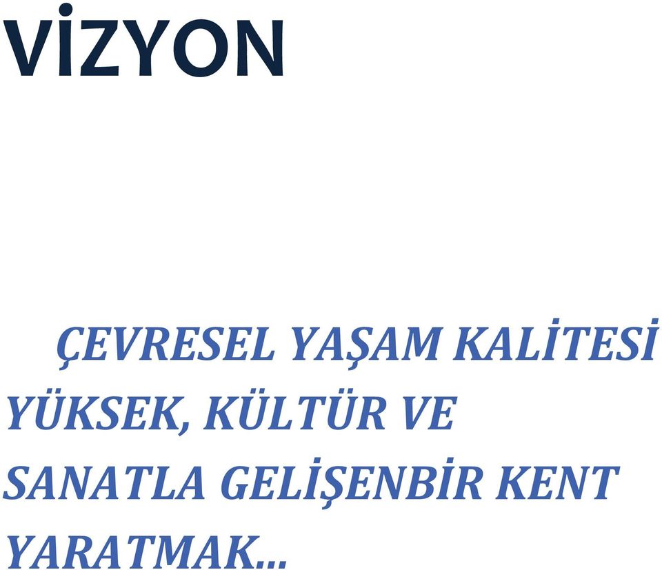 YÜKSEK, KÜLTÜR VE