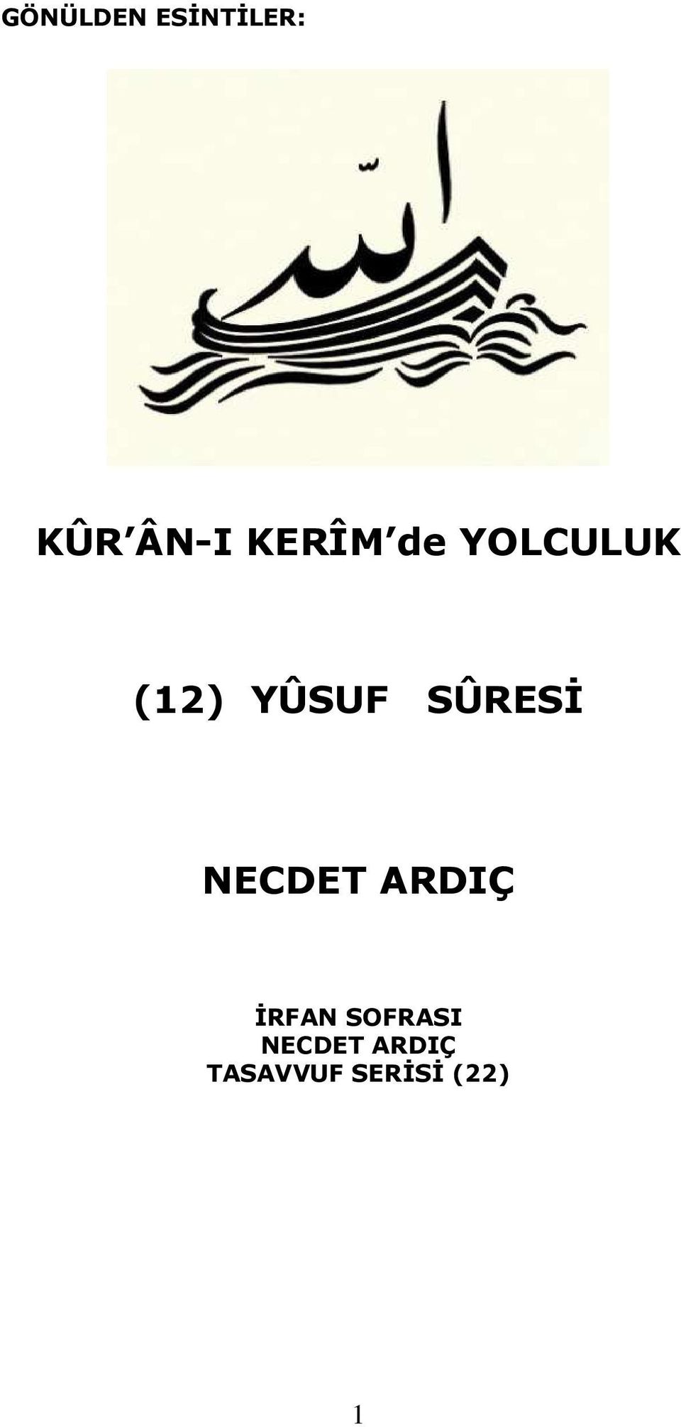 SÛRESĐ NECDET ARDIÇ ĐRFAN