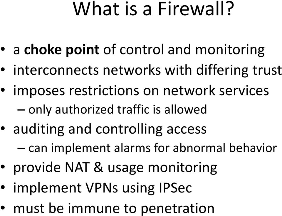 imposes restrictions on network services only authorized traffic is allowed auditing