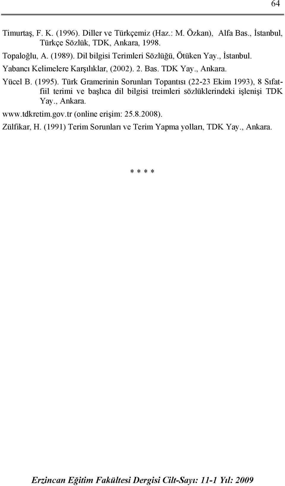 Türk Gramerinin Sorunları Topantısı (22-23 Ekim 1993), 8 Sıfatfiil terimi ve başlıca dil bilgisi treimleri sözlüklerindeki işlenişi TDK Yay.