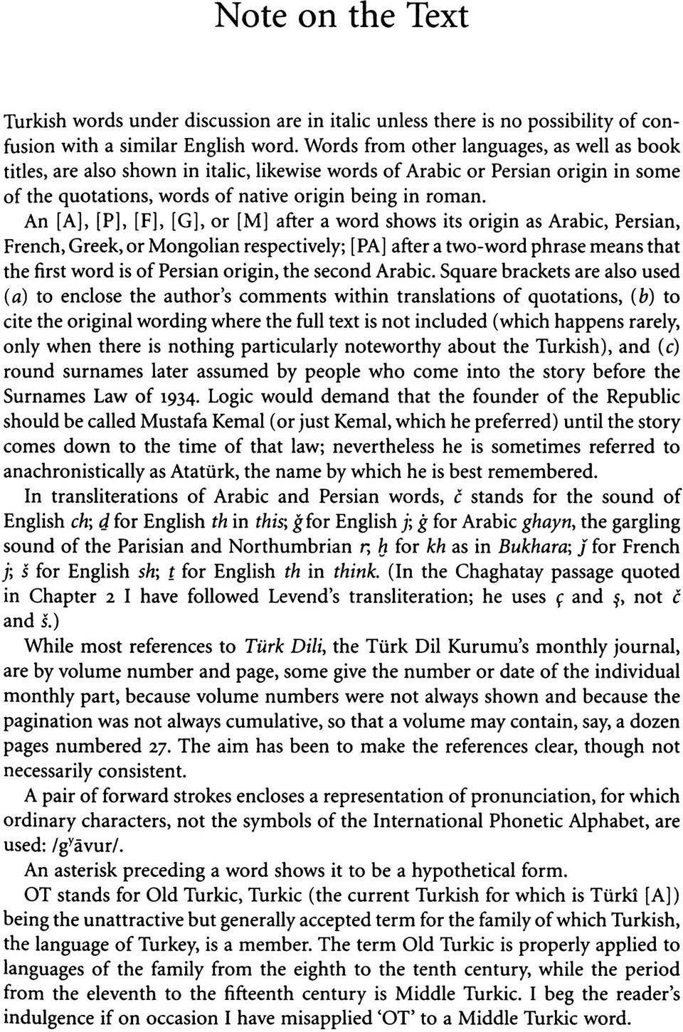 An [A], [P], [F], [G], or [M] after a word shows its origin as Arabic, Persian, French, Greek, or Mongolian respectively; [PA] after a two-word phrase means that the first word is of Persian origin,