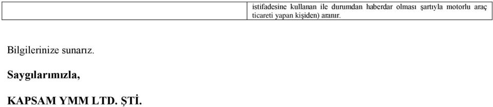 ticareti yapan kişiden) aranır.