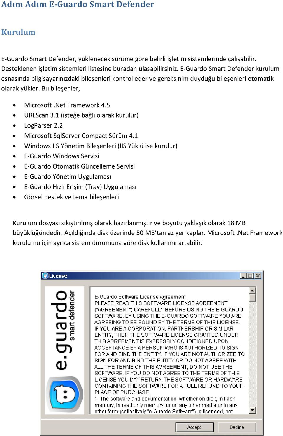 1 (isteğe bağlı olarak kurulur) LogParser 2.2 Microsoft SqlServer Compact Sürüm 4.