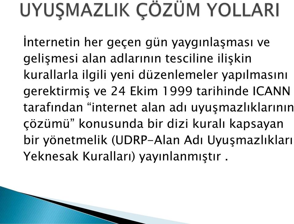 ICANN tarafından internet alan adı uyuşmazlıklarının çözümü konusunda bir dizi kuralı