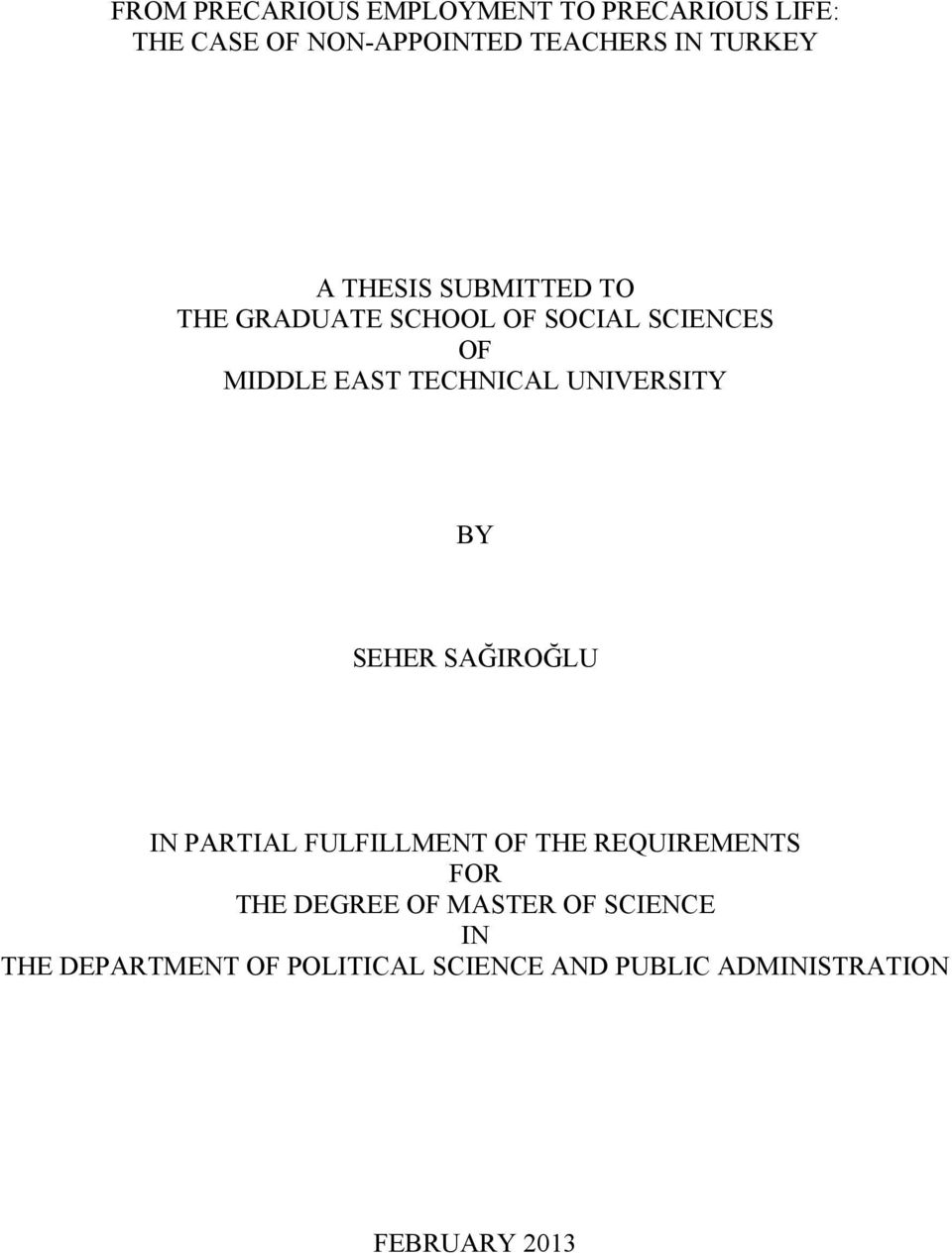 UNIVERSITY BY SEHER SAĞIROĞLU IN PARTIAL FULFILLMENT OF THE REQUIREMENTS FOR THE DEGREE OF