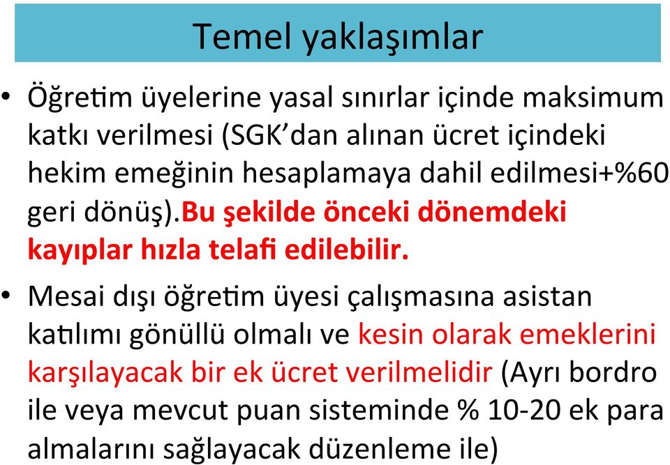 bu şekilde önceki dönemdeki kayıplar hızla telafi edilebilir.