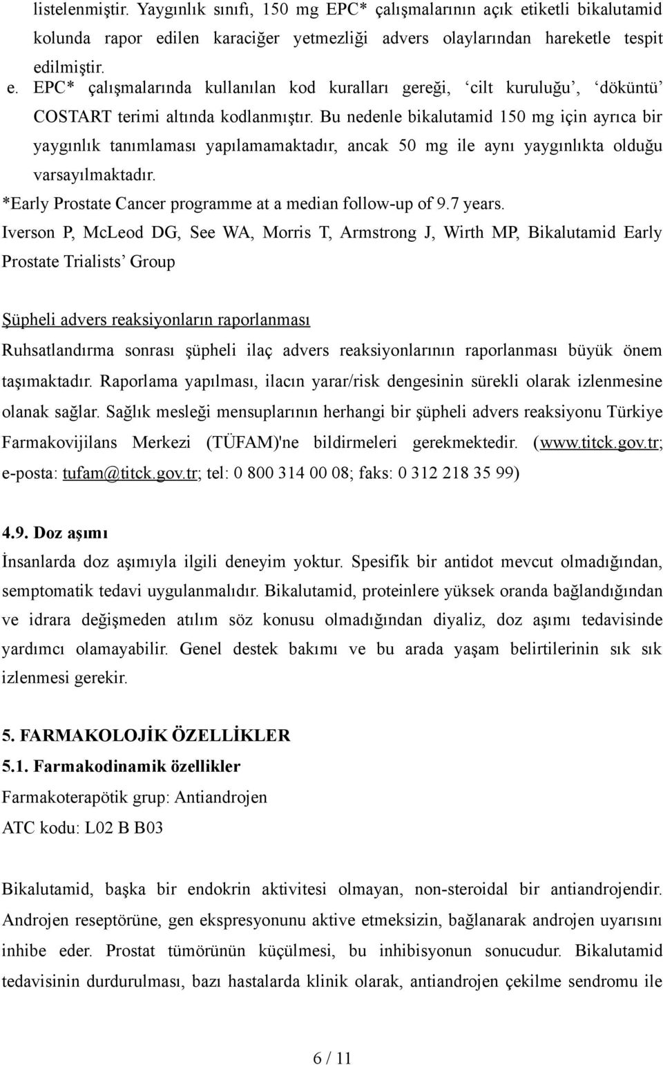 *Early Prostate Cancer programme at a median follow-up of 9.7 years.