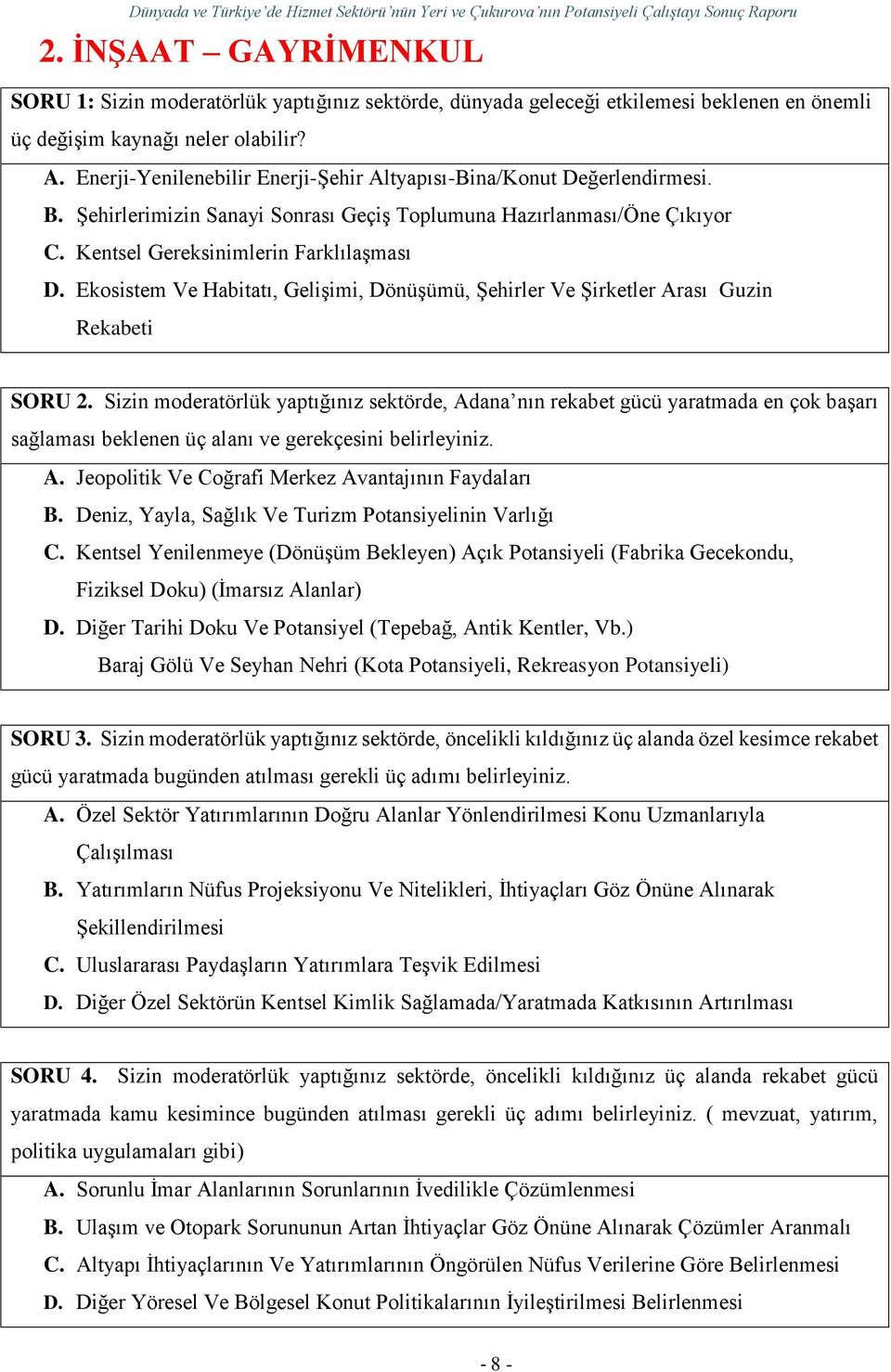 Ekosistem Ve Habitatı, Gelişimi, Dönüşümü, Şehirler Ve Şirketler Arası Guzin Rekabeti SORU 2.