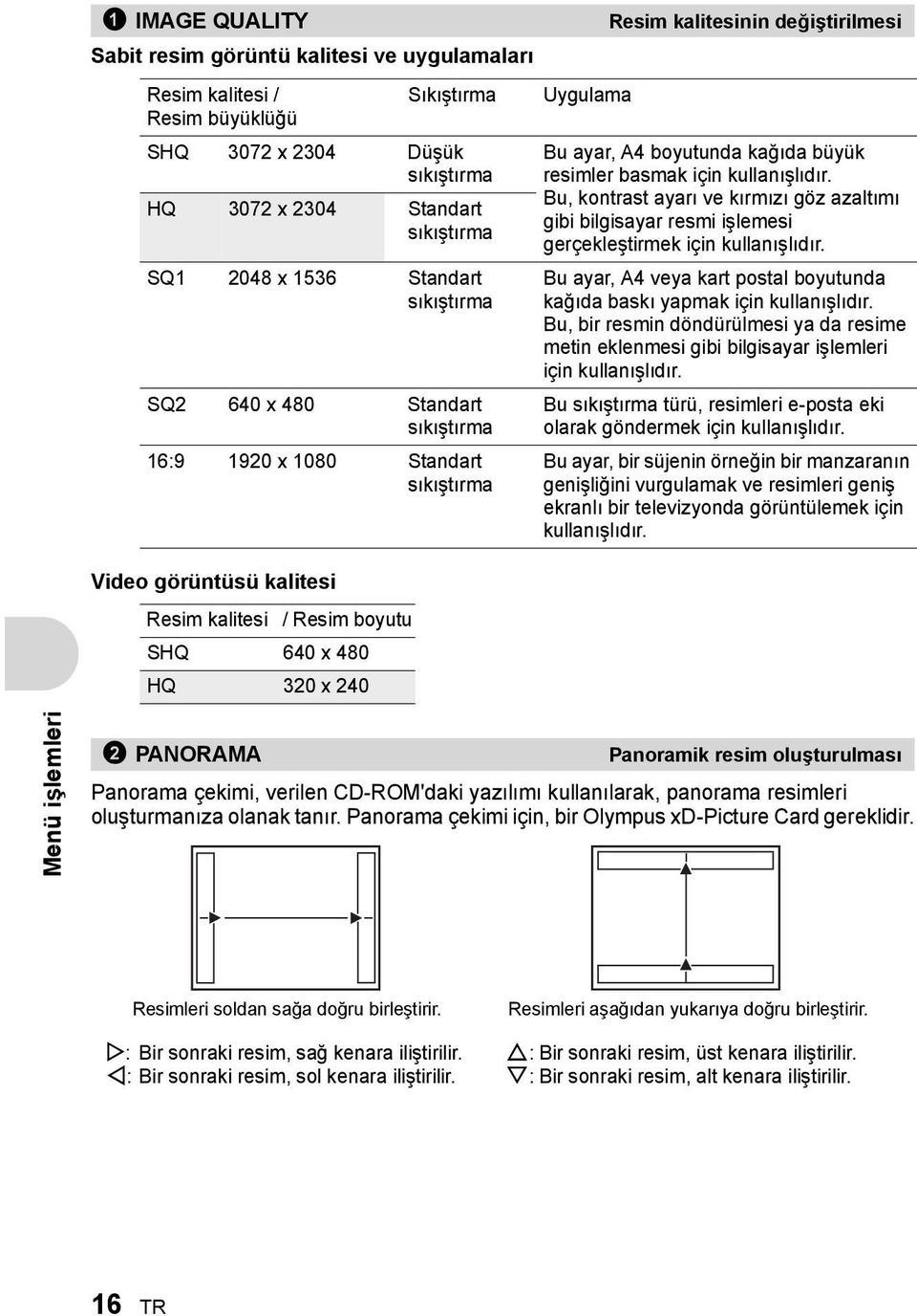 Uygulama Bu ayar, A4 boyutunda kağıda büyük resimler basmak için kullanışlıdır. Bu, kontrast ayarı ve kırmızı göz azaltımı gibi bilgisayar resmi işlemesi gerçekleştirmek için kullanışlıdır.