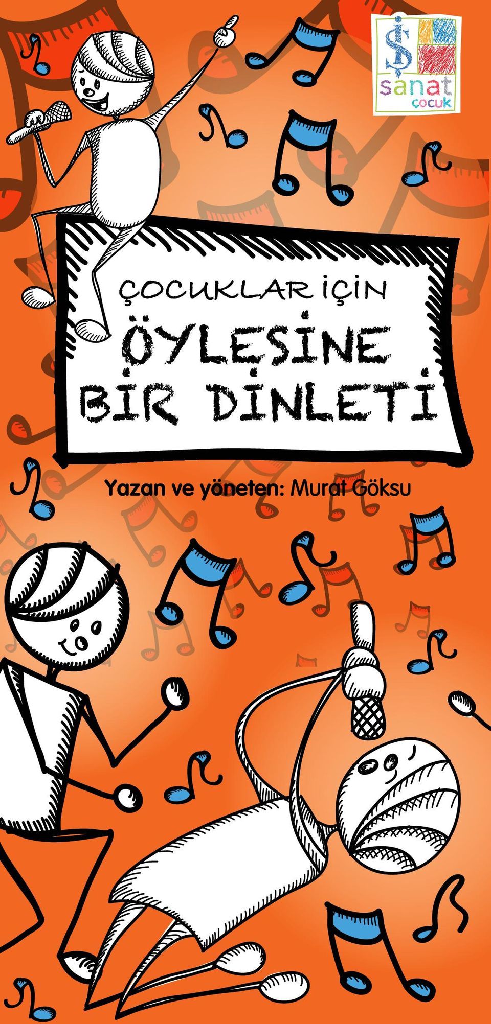 ÖYLESİNE BİR DİNLETİ