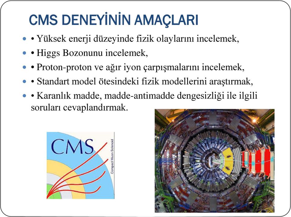 çarpışmalarını incelemek, Standart model ötesindeki fizik modellerini