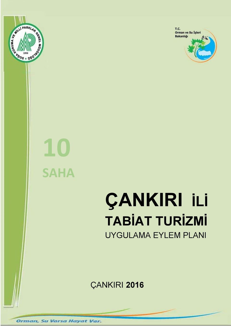 TURİZMİ UYGULAMA