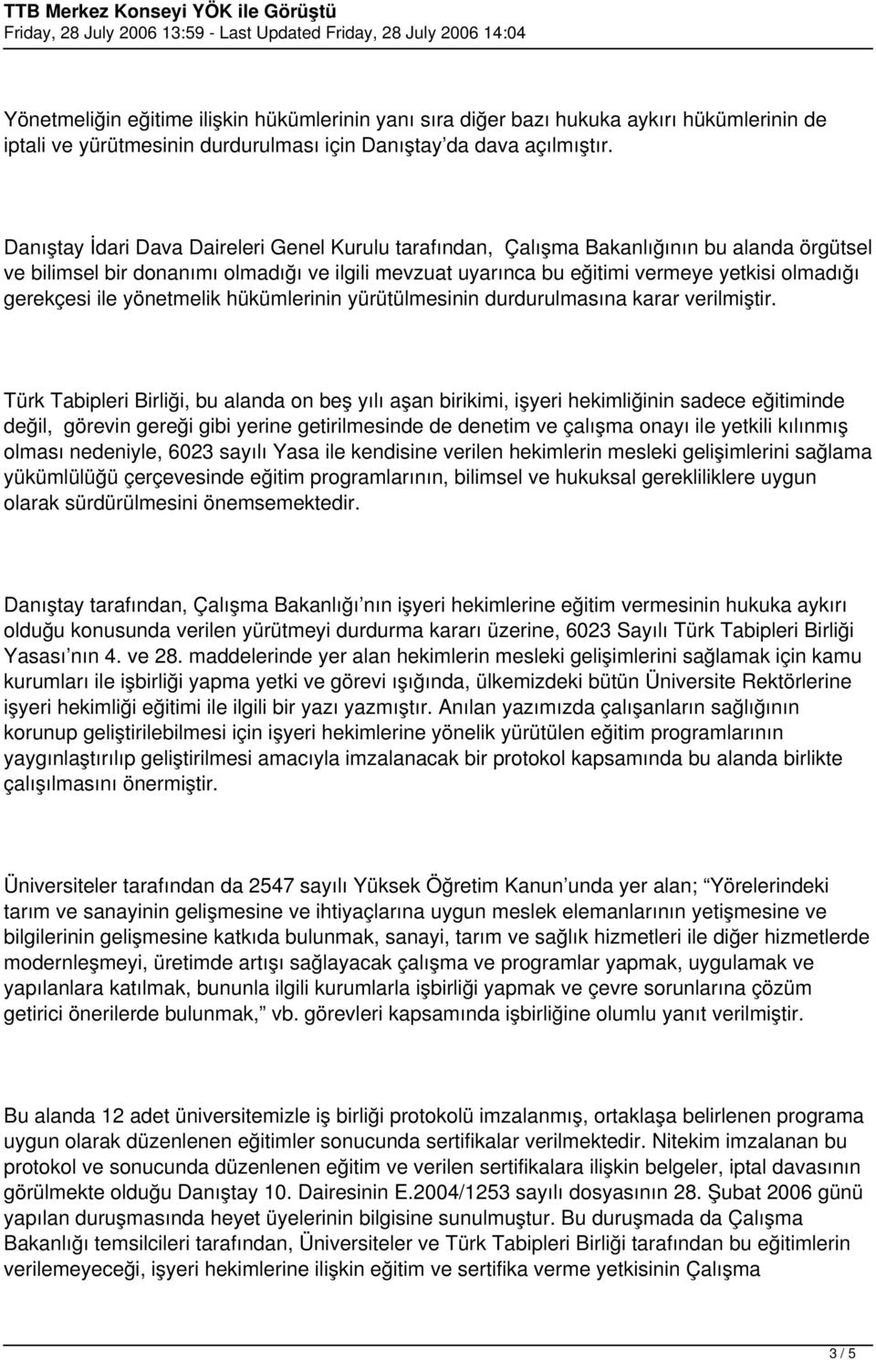 gerekçesi ile yönetmelik hükümlerinin yürütülmesinin durdurulmasına karar verilmiştir.