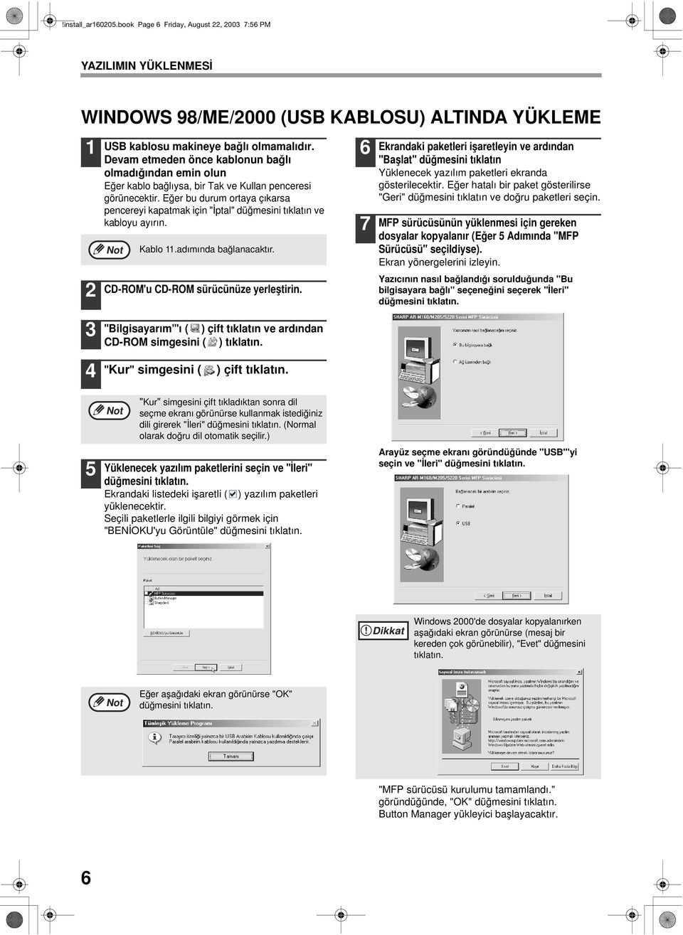 Eğer bu durum ortaya çıkarsa pencereyi kapatmak için "İptal" düğmesini tıklatın ve kabloyu ayırın. Kablo.adımında bağlanacaktır. CD-ROM'u CD-ROM sürücünüze yerleştirin.