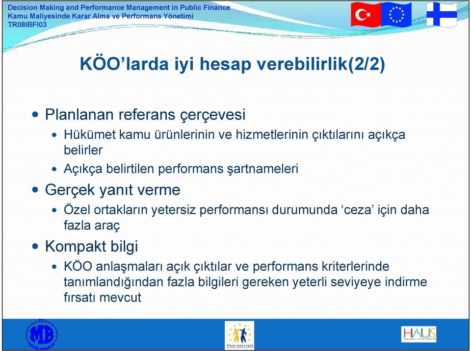 Özel ortakların yetersiz performansı durumunda ceza için daha fazla araç Kompakt bilgi KÖO anlaşmaları