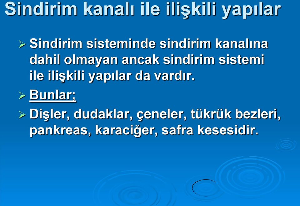 ile ilişkili yapılar da vardır.