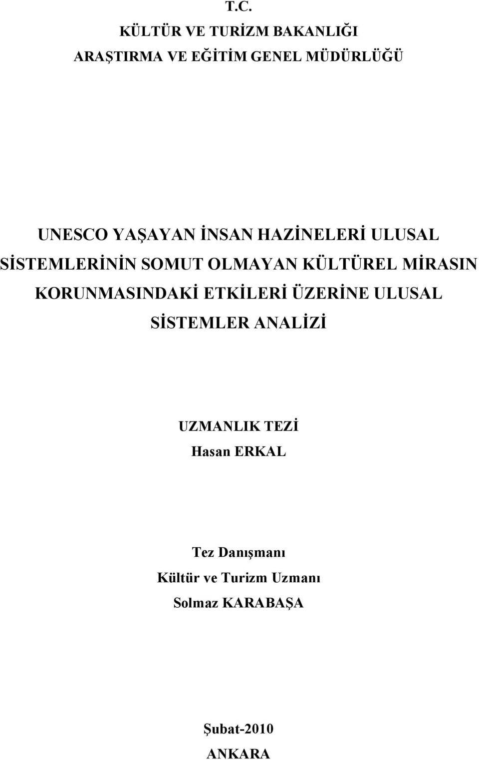 KORUNMASINDAKİ ETKİLERİ ÜZERİNE ULUSAL SİSTEMLER ANALİZİ UZMANLIK TEZİ Hasan