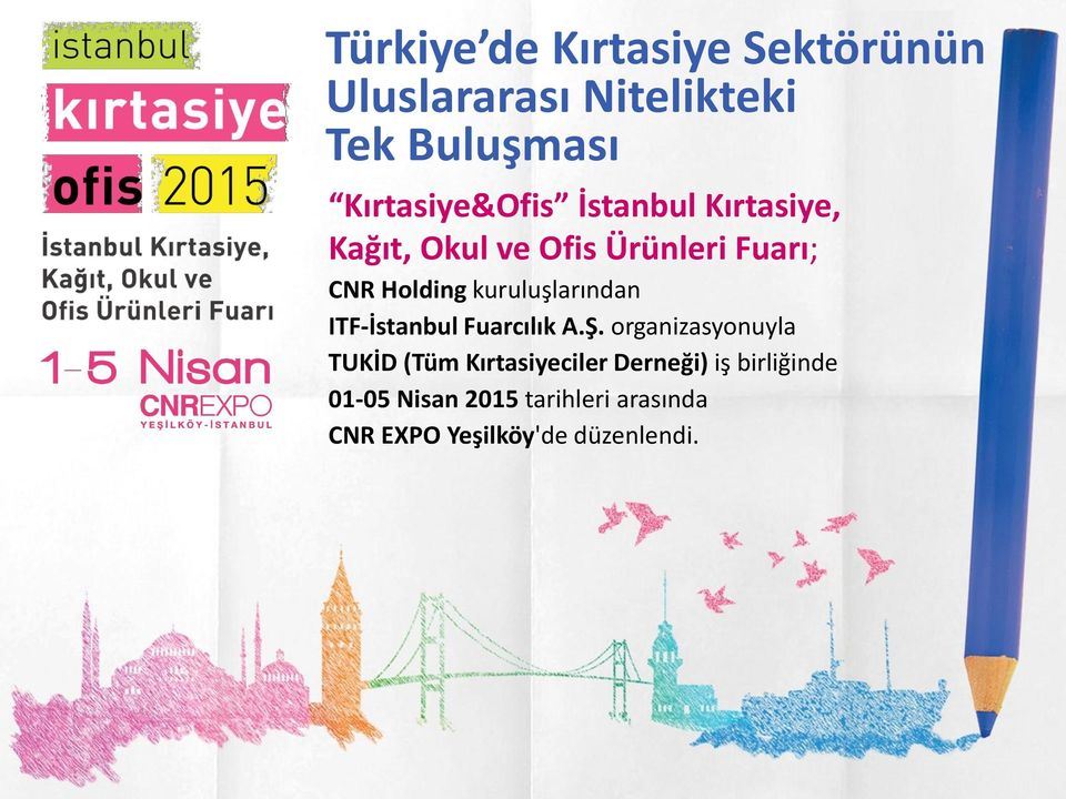 kuruluşlarından ITF-İstanbul Fuarcılık A.Ş.