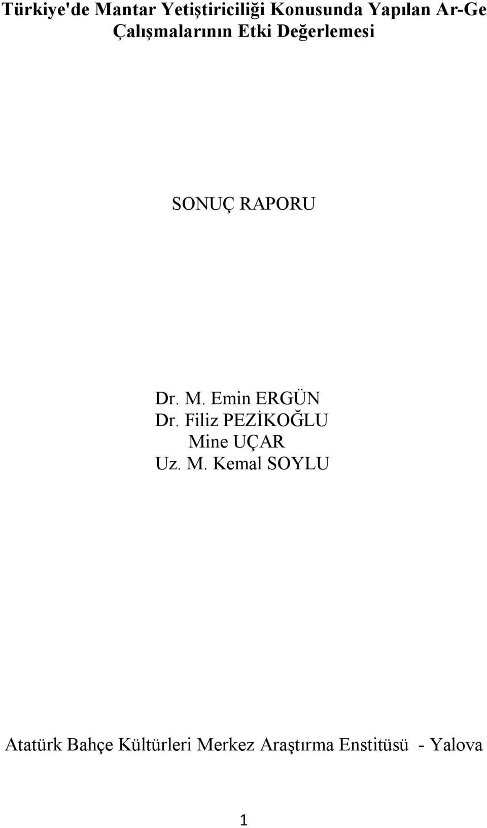 Emin ERGÜN Dr. Filiz PEZİKOĞLU Mi