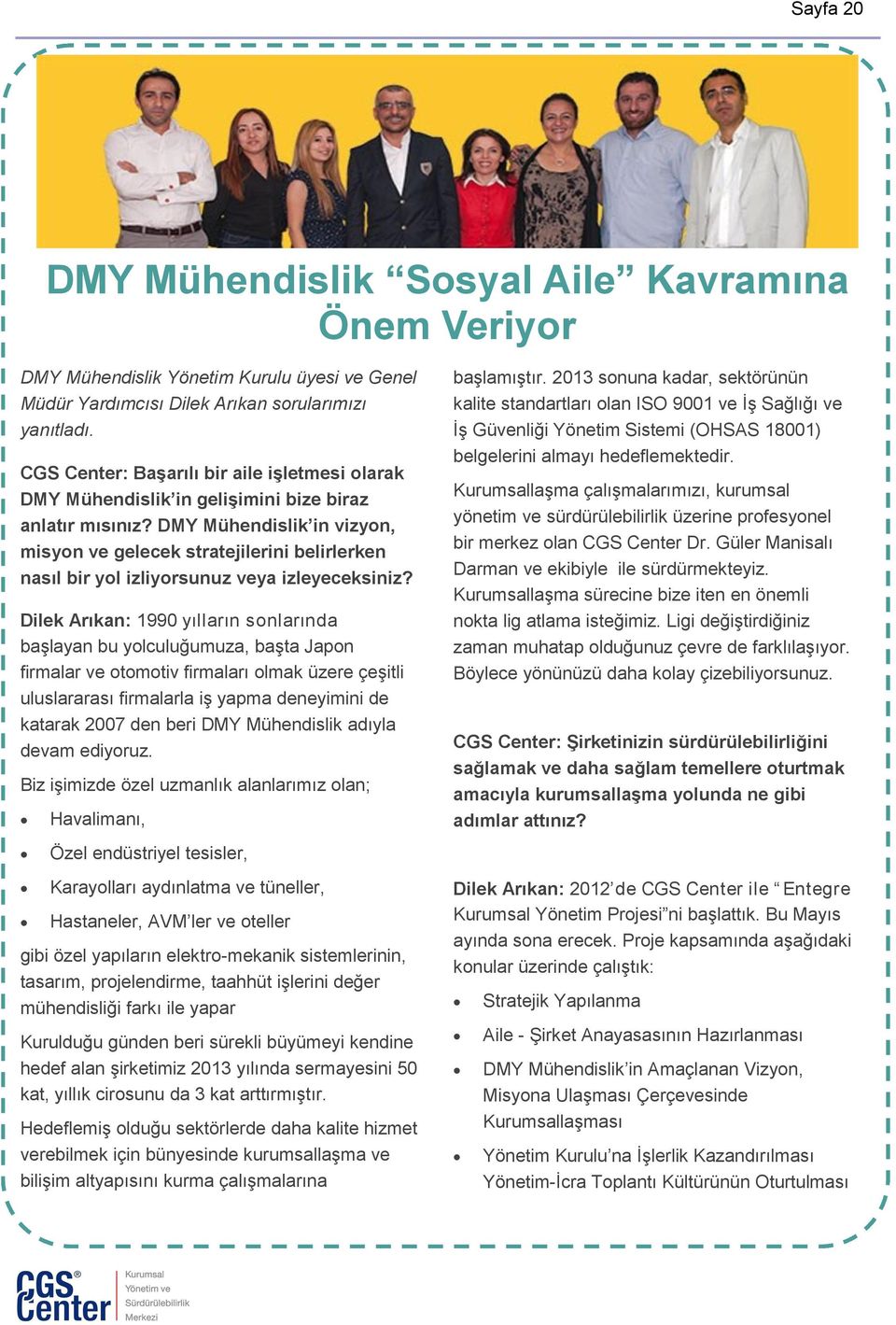 DMY Mühendislik in vizyon, misyon ve gelecek stratejilerini belirlerken nasıl bir yol izliyorsunuz veya izleyeceksiniz?