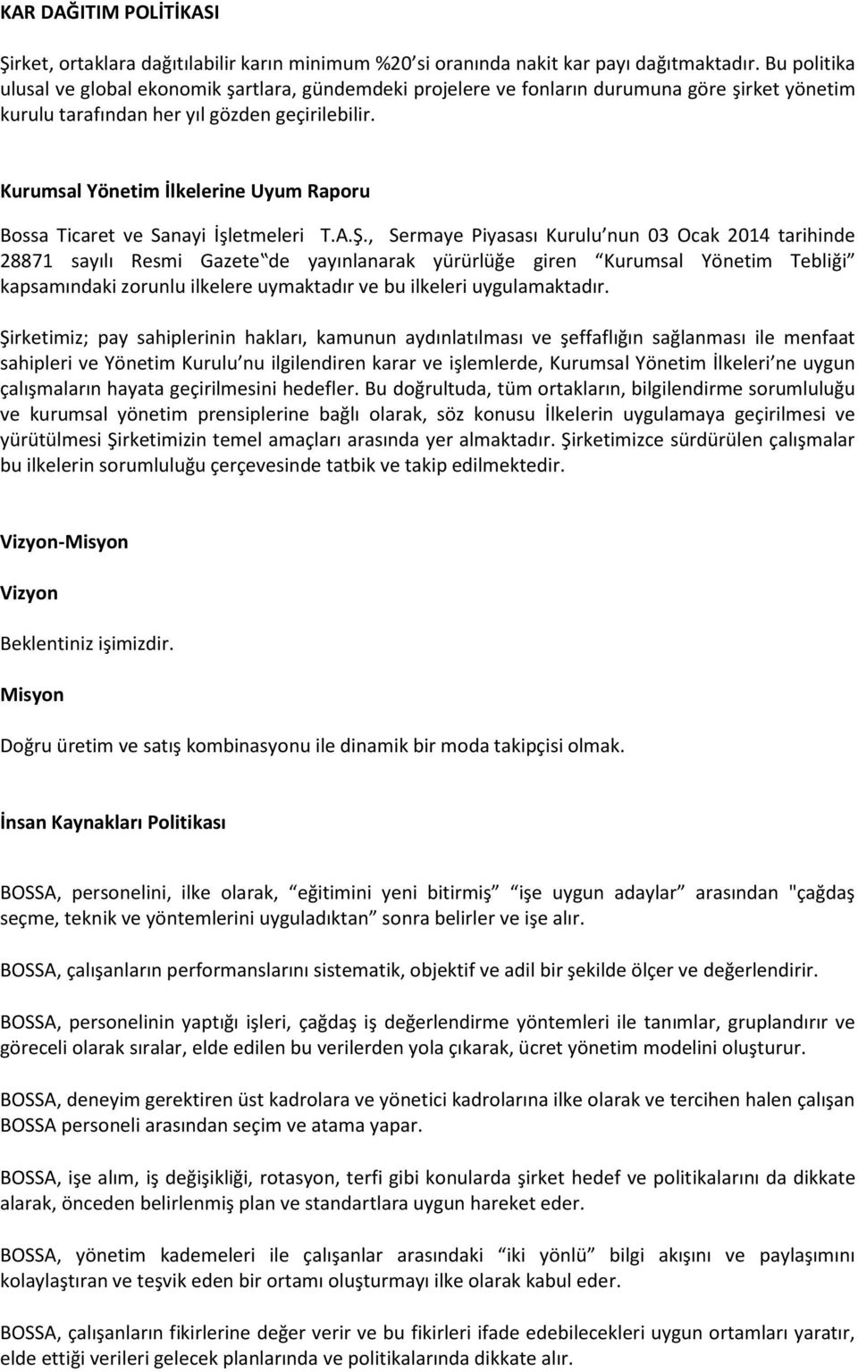 Kurumsal Yönetim İlkelerine Uyum Raporu Bossa Ticaret ve Sanayi İşletmeleri T.A.Ş.