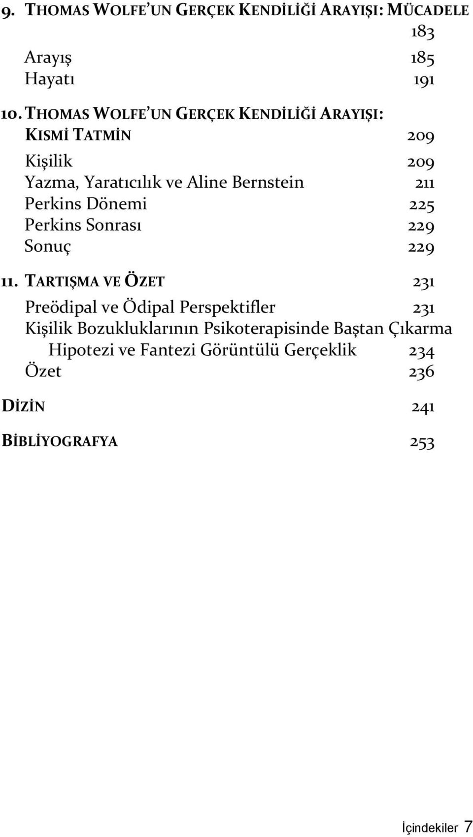 Perkins Dönemi 225 Perkins Sonrası 229 Sonuç 229 11.