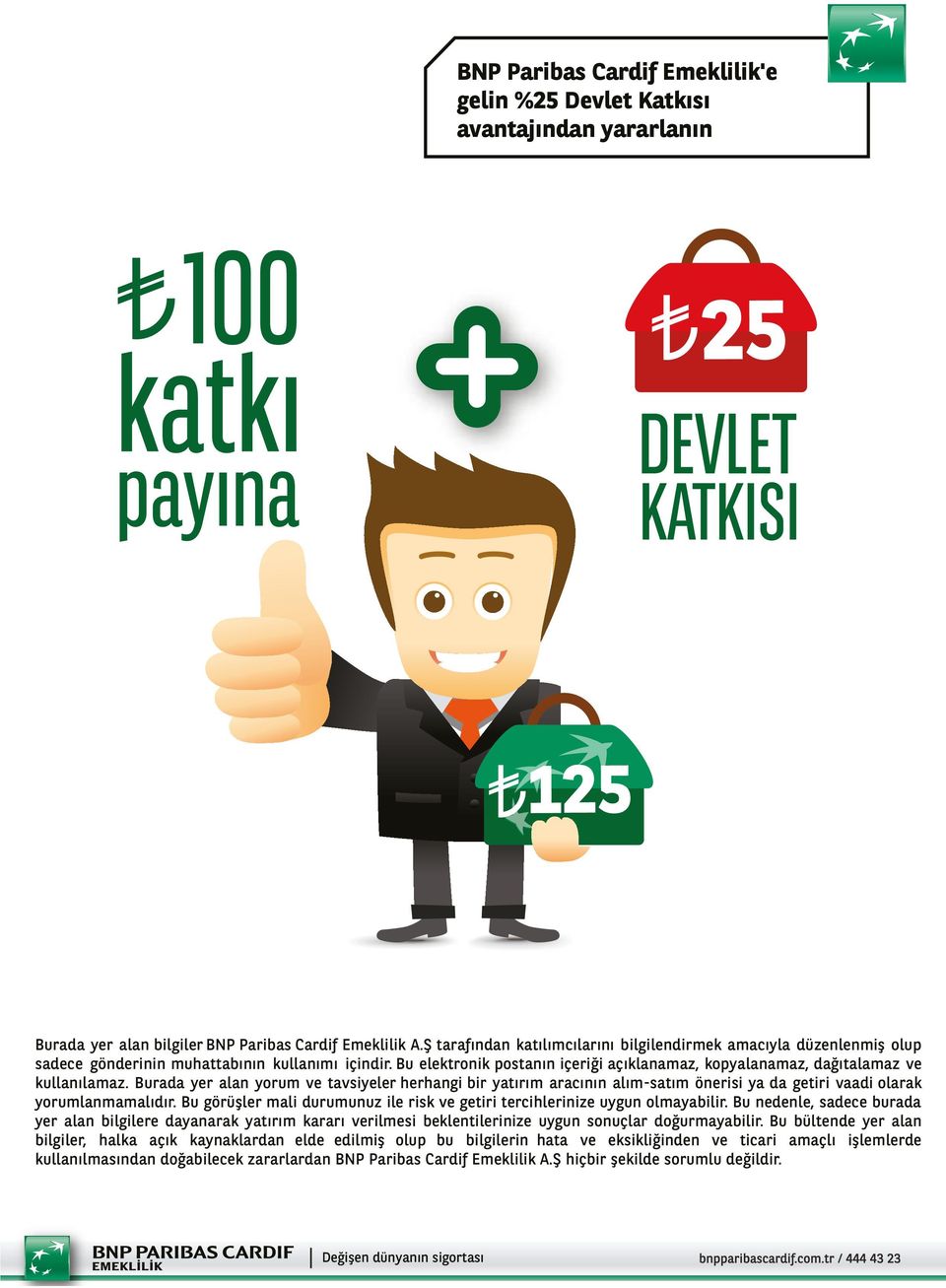 Bu elektronik postanın içeriği açıklanamaz, kopyalanamaz, dağıtalamaz ve kullanılamaz.