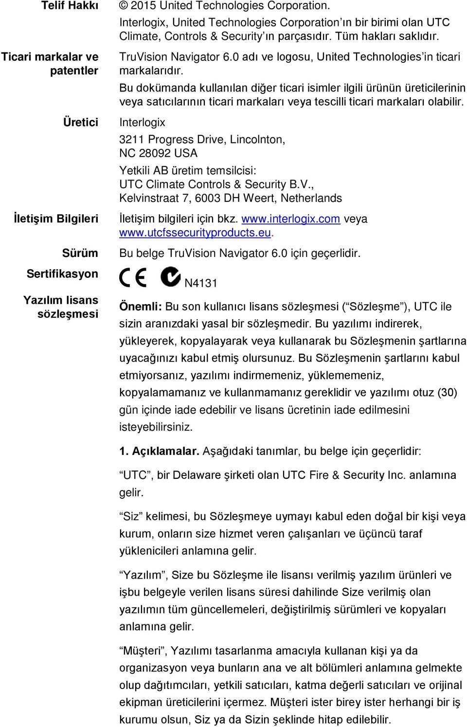 0 adı ve logosu, United Technologies in ticari markalarıdır.