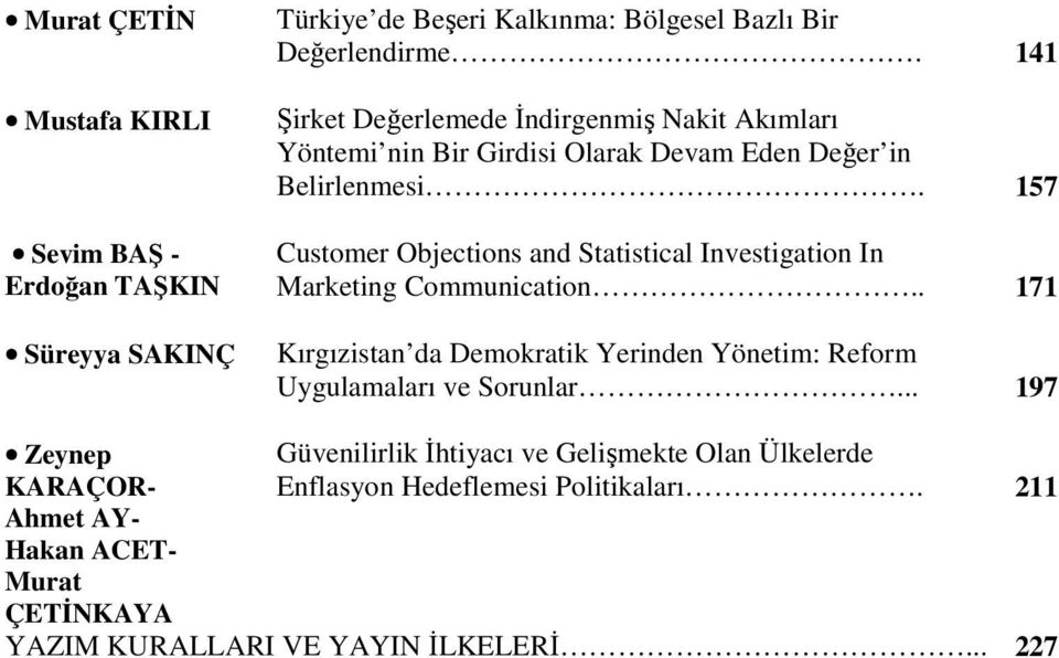 157 Customer Objections and Statistical Investigation In Marketing Communication.