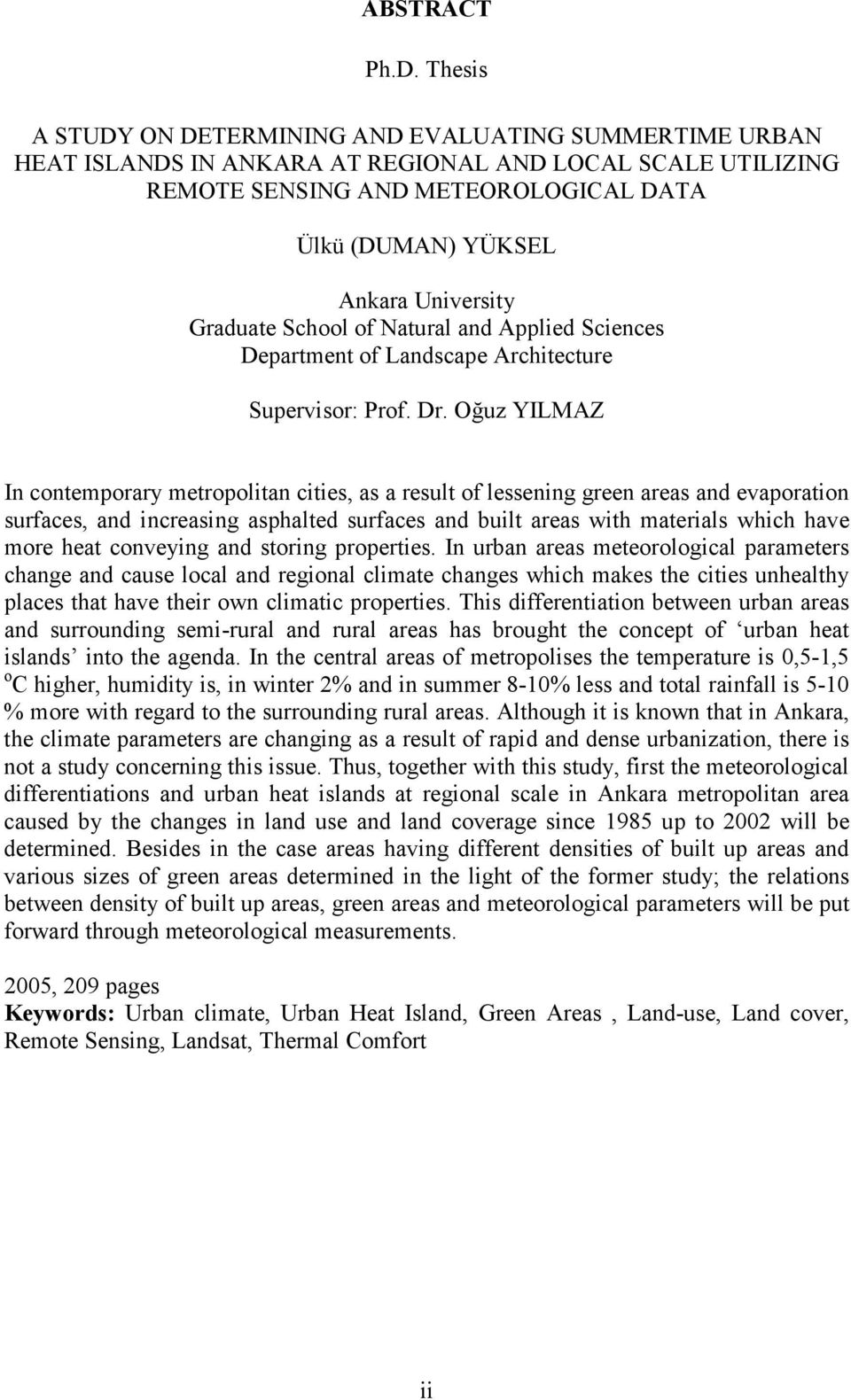 Graduate School of Natural and Applied Sciences Department of Landscape Architecture Supervisor: Prof. Dr.