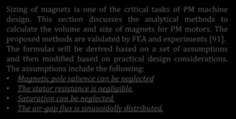 Sizing of Magnets in PM Motors Sizing of magnets is one of the critical tasks of PM machine design.