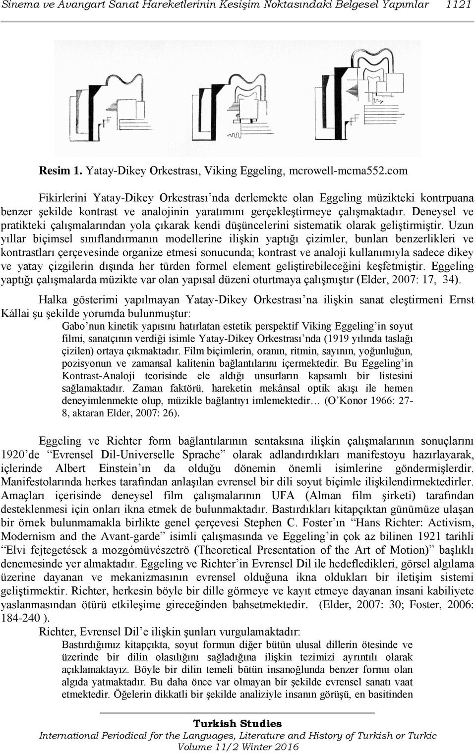 Deneysel ve pratikteki çalışmalarından yola çıkarak kendi düşüncelerini sistematik olarak geliştirmiştir.