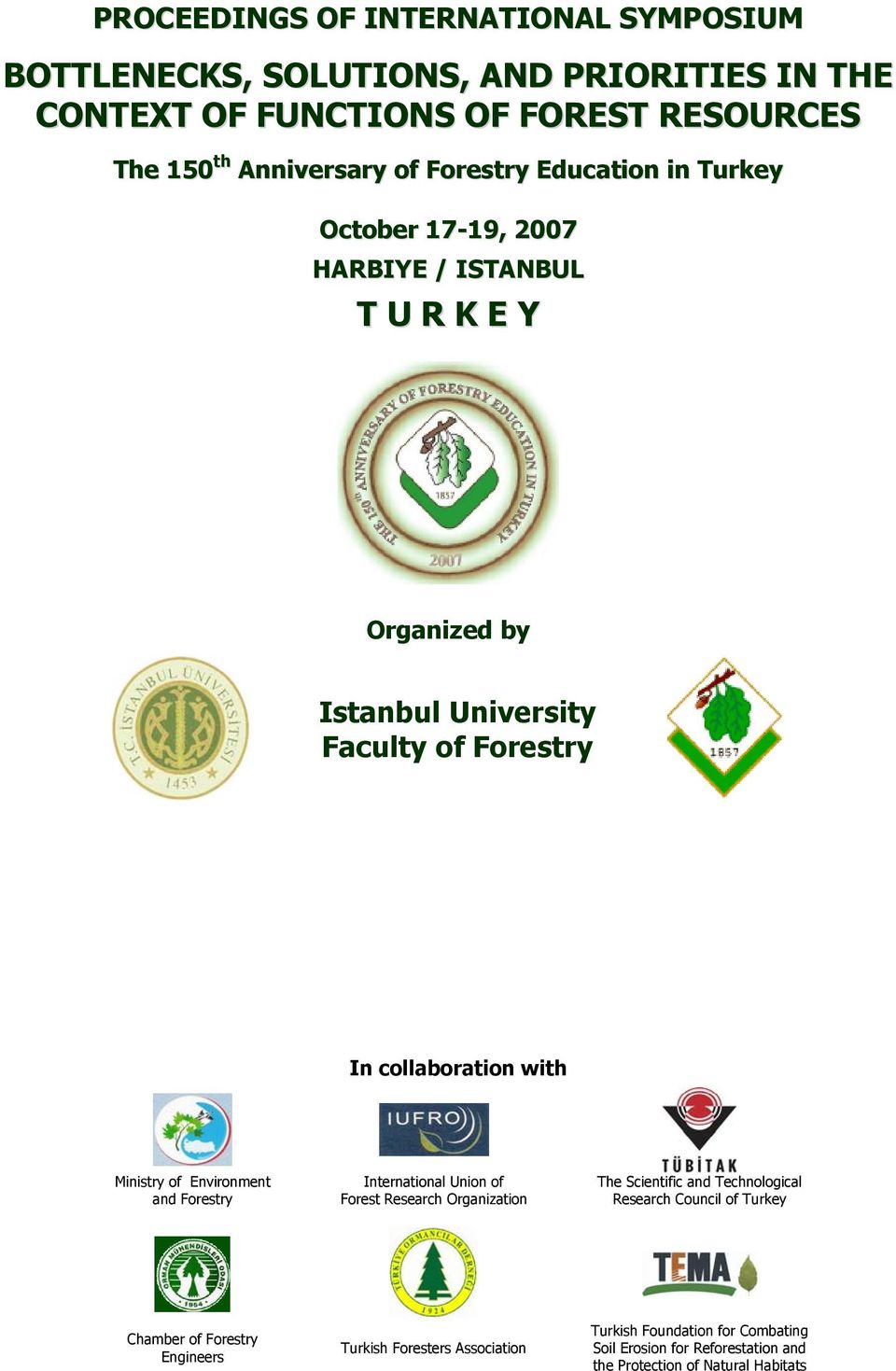 Ministry of Environment and Forestry International Union of Forest Research Organization The Scientific and Technological Research Council of Turkey