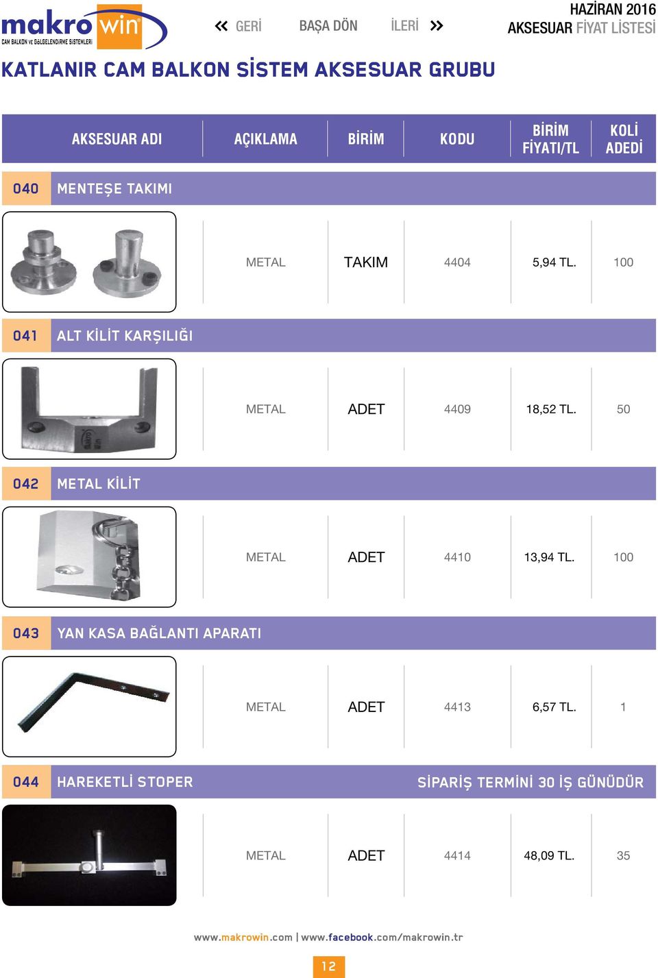 50 042 KİLİT 440 3,94 TL.