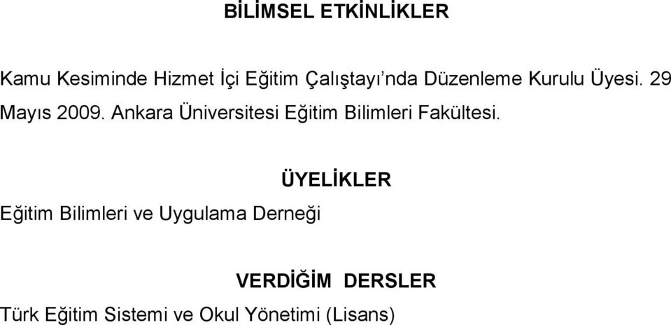 Ankara Üniversitesi Eğitim Bilimleri Fakültesi.