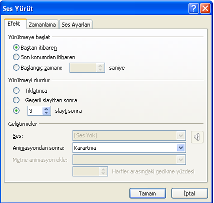Bunun için diğer efektlerde olduğu gibi ses efektinin yanındaki ok a tıklayıp gelen menüden Efekt Seçenekleri seçilir. Bu seçenek seçildikten sonra aşağıdaki gibi Ses Yürüt penceresi karşımıza gelir.
