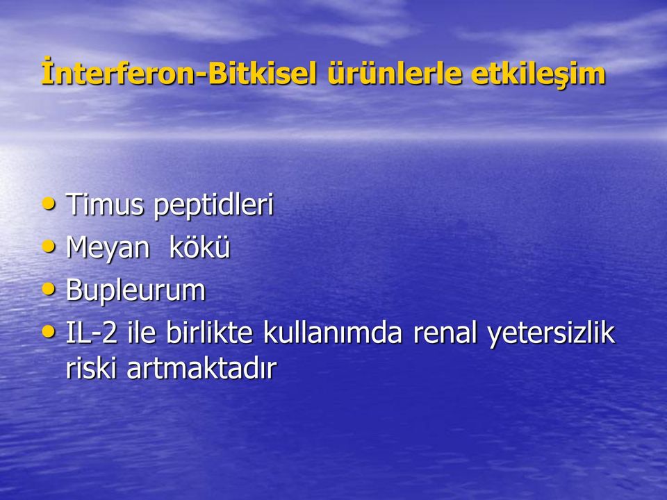 kökü Bupleurum IL-2 ile birlikte