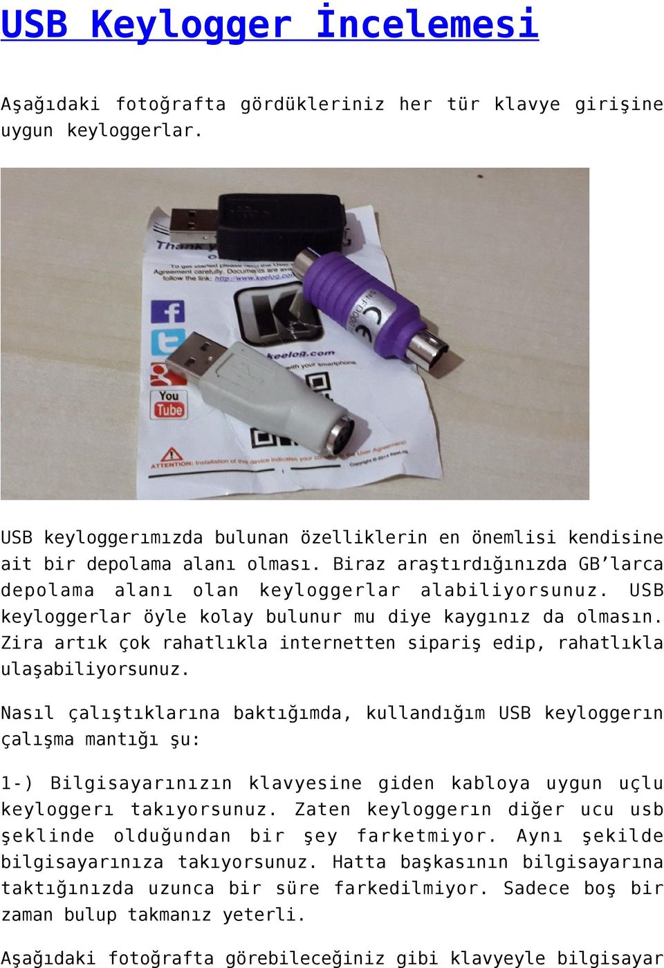 Zira artık çok rahatlıkla internetten sipariş edip, rahatlıkla ulaşabiliyorsunuz.