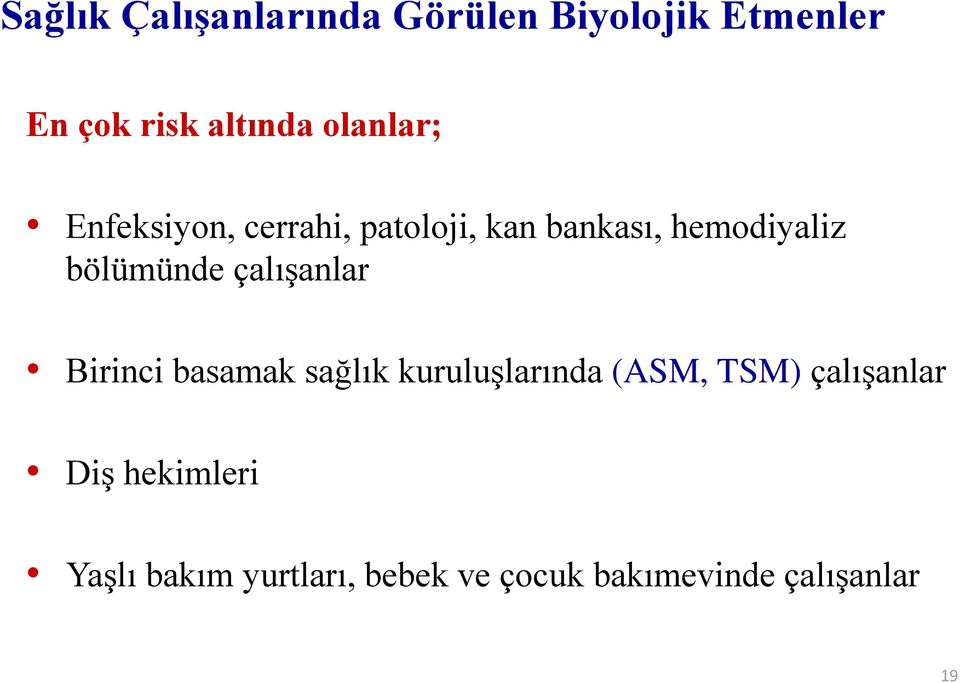 bölümünde çalışanlar Birinci basamak sağlık kuruluşlarında (ASM, TSM)