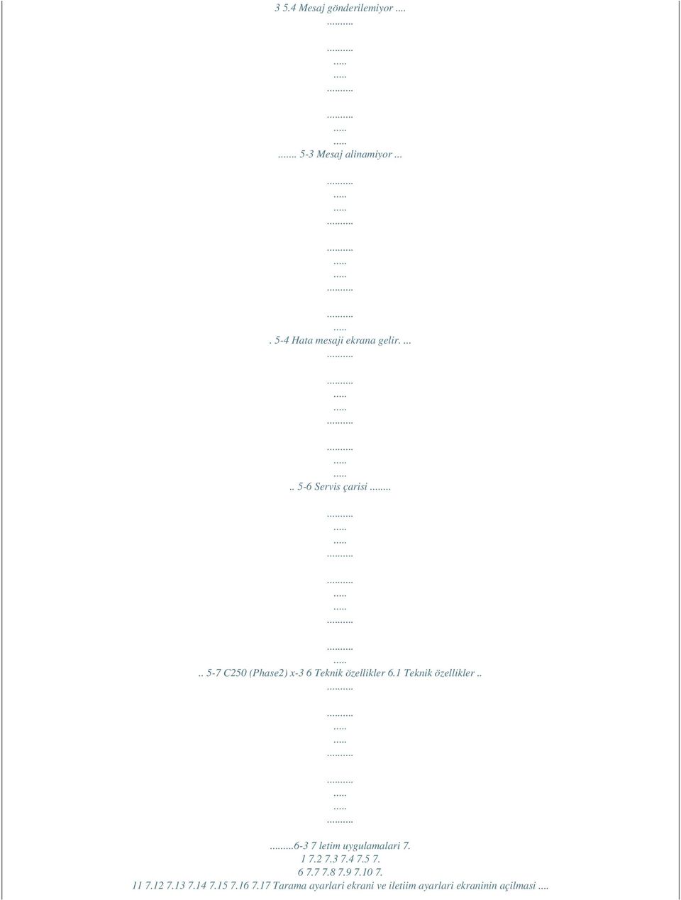1 Teknik özellikler.....6-3 7 letim uygulamalari 7. 1 7.2 7.3 7.4 7.5 7. 6 7.7 7.8 7.